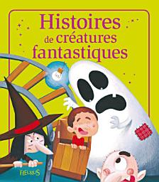 Icon image Histoires de créatures fantastiques: Histoires à raconter