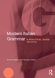 Icon image Modern Italian Grammar: A Practical Guide, Edition 3