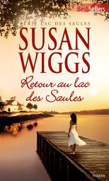 Icon image Retour au lac des Saules: T3 - Lac des Saules