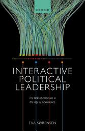 Icon image Interactive Political Leadership: The Role of Politicians in the Age of Governance