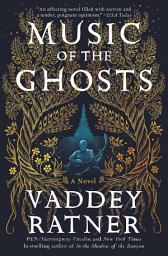Icon image Music of the Ghosts: A Novel