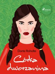 Icon image Córka dworzanina: Tom 1