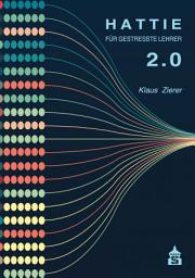 Icon image Hattie für gestresste Lehrer 2.0: Kernbotschaften aus "Visible Learning" mit über 2100 Meta-Analysen
