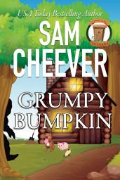 Icon image Grumpy Bumpkin: Page-Turning Cozy With Fun and Fabulous Fur Babies