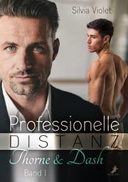 Icon image Professionelle Distanz: Thorne & Dash 1