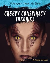 Icon image Creepy Conspiracy Theories