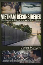 Icon image Vietnam Reconsidered: The War, the Times, and Why They Matter