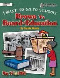Icon image Brown v. Board of Education: I Want To Go To School!