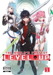 Icon image The World's Fastest Level Up (Light Novel)