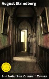 Icon image Die Gotischen Zimmer: Roman: Bereicherte Ausgabe. Ein düsterer Labyrinth der menschlichen Psyche