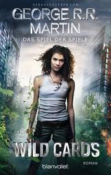 Icon image Wild Cards - Das Spiel der Spiele: Roman