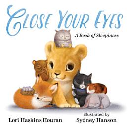 Icon image Close Your Eyes: A Book of Sleepiness