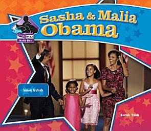 Icon image Sasha & Malia Obama: Historic First Kids: Historic First Kids