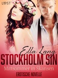 Icon image Stockholm Sin: Mittsommer in Skansen - Erotische Novelle