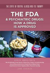 Icon image The FDA & Psychiatric Drugs: How a Drug Is Approved