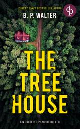 Icon image The Tree House: Ein düsterer Psychothriller