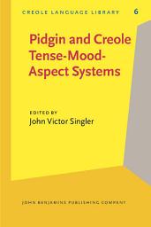 Icon image Pidgin and Creole Tense/Mood/Aspect Systems