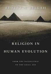 Icon image Religion in Human Evolution: From the Paleolithic to the Axial Age