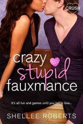 Icon image Crazy, Stupid, Fauxmance