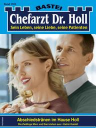 Icon image Chefarzt Dr. Holl 1933: Abschiedstränen im Hause Holl