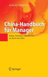 Icon image China-Handbuch für Manager: Kultur, Verhalten und Arbeiten im Reich der Mitte