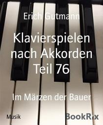 Icon image Klavierspielen nach Akkorden Teil 76: Im Märzen der Bauer