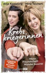 Icon image Krebskriegerinnen: Wenn Freundschaft Wunder bewirkt