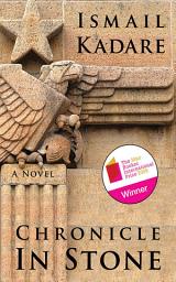 Icon image Chronicle in Stone: A Novel