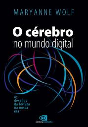 Icon image O cérebro no mundo digital: os desafios da leitura na nossa era
