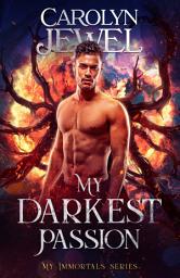 Icon image My Darkest Passion: A Demons and Witches Dark Romance