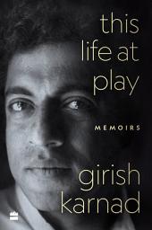 Icon image This Life At Play: Memoirs