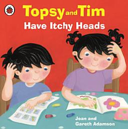 Icon image Topsy and Tim: Have Itchy Heads