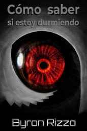 Icon image Cómo saber si estoy durmiendo: Novela corta de terror onírico