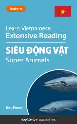 Icon image Vietnamese Extensive Reading: SUPER ANIMALS: Level 3