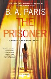 Icon image The Prisoner: A Novel