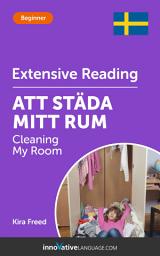 Icon image Swedish Extensive Reading: CLEANING MY ROOM: Level 3