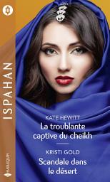 Icon image La troublante captive du cheikh - Scandale dans le désert