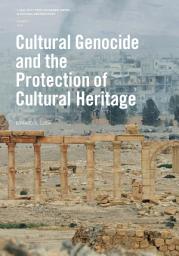 Icon image Cultural Genocide and the Protection of Cultural Heritage