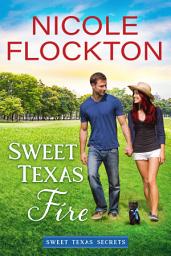 Icon image Sweet Texas Fire: Volume 2