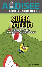 Icon image Super Potato's All-Night Dinosaur Fight: Book 9