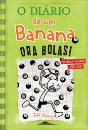 Icon image O Diário de um Banana 8: Ora Bolas!