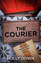Icon image The Courier: The most gripping, page-turning psychological suspense of 2022