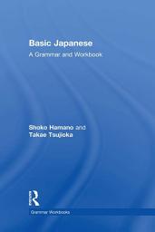 Icon image Basic Japanese: A Grammar and Workbook
