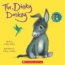 Icon image The Dinky Donkey (A Wonky Donkey Book)