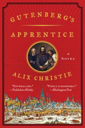 Icon image Gutenberg's Apprentice: A Novel
