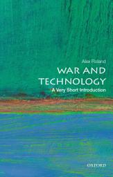 Icon image War and Technology: A Very Short Introduction