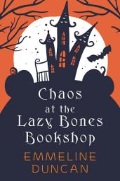 Icon image Chaos at the Lazy Bones Bookshop