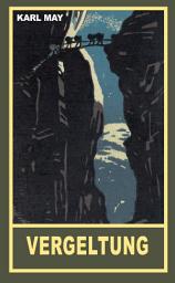 Icon image Vergeltung: Erzählung aus "Der Waldschwarze", Band 44 der Gesammelten Werke