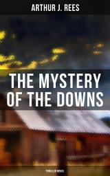 Icon image The Mystery of the Downs (Thriller Novel)