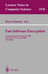 Icon image Fast Software Encryption: 7th International Workshop, FSE 2000, New York, NY, USA, April 10-12, 2000. Proceedings